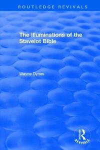 Bokomslag för "Routledge Revivals: The Illuminations of the Stavelot Bible (1978)"