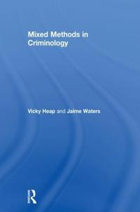 Mixed Methods in Criminology
