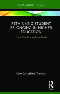 Rethinking Student Belonging in Higher Education