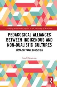 Bokomslag för "Pedagogical Alliances between Indigenous and Non-Dualistic Cultures"
