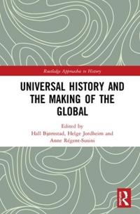 Kirjan kansi "Universal History and the Making of the Global"