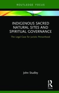 Indigenous Sacred Natural Sites and Spiritual Governance