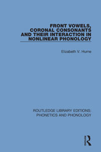 Bokomslag för "Front Vowels, Coronal Consonants and Their Interaction in Nonlinear Phonology"