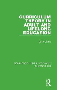 Bokomslag för "Curriculum Theory in Adult and Lifelong Education"