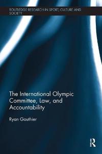 Bokomslag för "The International Olympic Committee, Law, and Accountability"