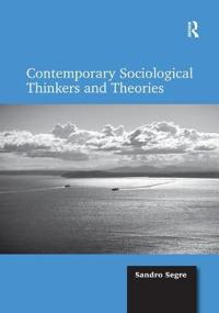 Bokomslag för "Contemporary Sociological Thinkers and Theories"