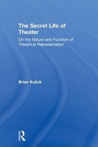 Bokomslag för "The Secret Life of Theater"