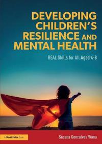 Developing Children’s Resilience and Mental Health