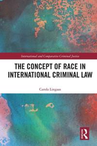 Bokomslag för "The Concept of Race in International Criminal Law"