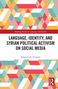 Bokomslag för "Language, Identity, and Syrian Political Activism on Social Media"