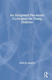 An Integrated Play-Based Curriculum for Young Children