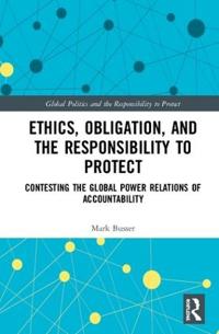 Bokomslag för "Ethics, Obligation, and the Responsibility to Protect"
