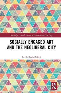 Bokomslag för "Socially Engaged Art and the Neoliberal City"