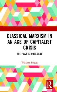 Bokomslag för "Classical Marxism in an Age of Capitalist Crisis"