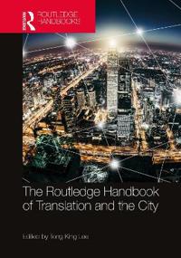 Bokomslag för "The Routledge Handbook of Translation and the City"