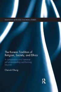 Bokomslag för "The Korean Tradition of Religion, Society, and Ethics"