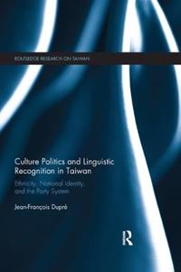 Bokomslag för "Culture Politics and Linguistic Recognition in Taiwan"