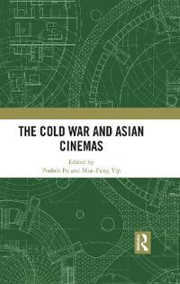 The Cold War and Asian Cinemas