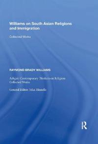 Kirjan kansi "Williams On South Asian Religions And Immigration"