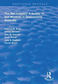 Bokomslag för "The Sex Industry: A Survey of Sex Workers in Queensland, Australia"