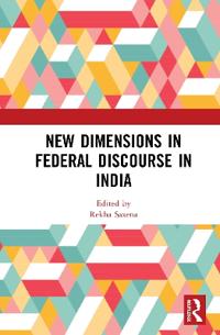Bokomslag för "New Dimensions in Federal Discourse in India"
