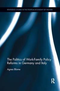 Bokomslag för "The Politics of Work-Family Policy Reforms in Germany and Italy"