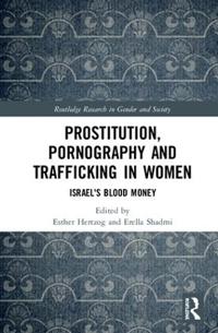Prostitution, Pornography and Trafficking in Women