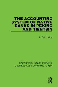Bokomslag for "The Accounting System of Native Banks in Peking and Tientsin"