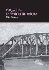 Bokomslag för "Fatigue Life of Riveted Steel Bridges"