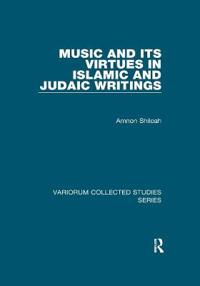 Bokomslag för "Music and its Virtues in Islamic and Judaic Writings"