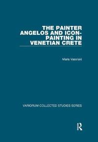 Bokomslag för "The Painter Angelos and Icon-Painting in Venetian Crete"