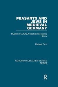 Bokomslag för "Peasants and Jews in Medieval Germany"