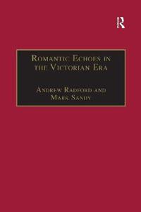 Romantic Echoes in the Victorian Era