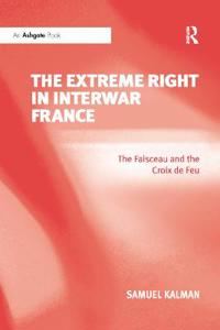 Bokomslag for "The Extreme Right in Interwar France"
