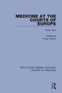 Bokomslag för "Medicine at the Courts of Europe"