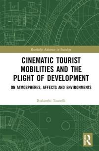 Bokomslag för "Cinematic Tourist Mobilities and the Plight of Development"