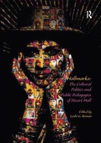 Bokomslag för "Hallmarks: The Cultural Politics and Public Pedagogies of Stuart Hall"