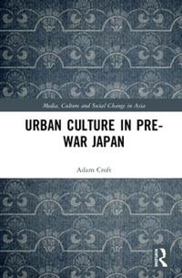 Bokomslag för "Urban Culture in Pre-War Japan"