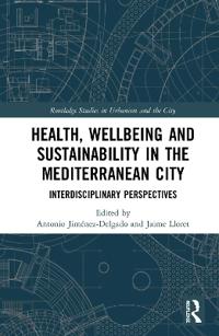Bokomslag för "Health, Wellbeing and Sustainability in the Mediterranean City"