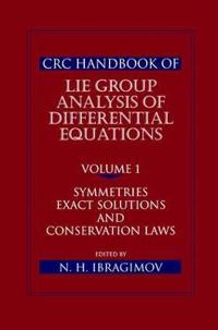 CRC Handbook of Lie Group Analysis of Differential Equations, Volume I