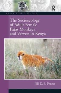 Kirjan kansi "The Socioecology of Adult Female Patas Monkeys and Vervets in Kenya"
