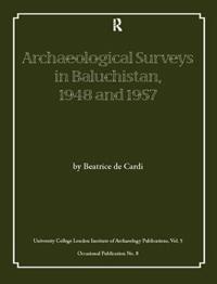 Archaeological Surveys in Baluchistan, 1948 and 1957