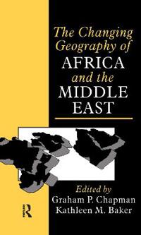 Bokomslag för "The Changing Geography of Africa and the Middle East"