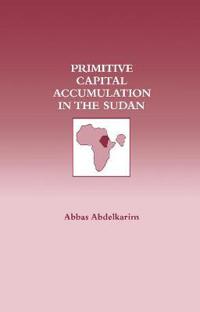 Bokomslag för "Primitive Capital Accumulation in the Sudan"