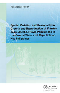 Bokomslag för "Spatial Variation and Seasonality in Growth and Reproduction of Enhalus Acoroides (L.f.) Royle Populations in the Coastal Waters Off Cape Bolinao, NW Philippines"