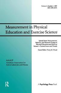Measurement, Statistics, and Research Design in Physical Education and Exercise Science: Current Issues and Trends