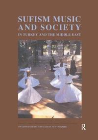 Bokomslag för "Sufism, Music and Society in Turkey and the Middle East"