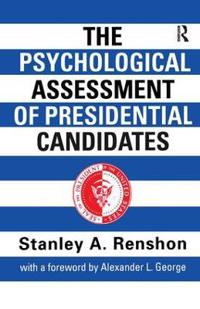 Bokomslag för "The Psychological Assessment of Presidential Candidates"