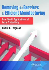 Bokomslag for "Removing the Barriers to Efficient Manufacturing"