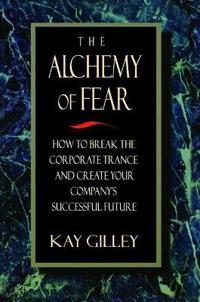 Bokomslag för "The Alchemy of Fear"